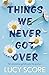 Things We Never Got Over (Knockemout, #1)