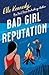 Bad Girl Reputation (Avalon Bay, #2)