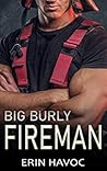 Big Burly Fireman by Erin Havoc