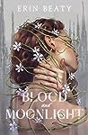 Blood and Moonlight (Blood and Moonlight, #1)