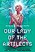 Our Lady of the Artilects by Andrew Gillsmith