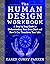 The Human Design Workbook: A Step by Step Guide to Understanding Your Own Chart and How it Can Transform Your Life