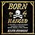 Born to Be Hanged: The Epic Story of the Gentlemen Pirates Who Raided the South Seas, Rescued a Princess, and Stole a Fortune