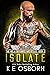 Isolate (NOLA Defiance MC, #2)