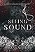 Seeing Sound (Tasting Madness, #1)