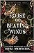 House of Beating Wings (The Kingdom of Crows, #1)