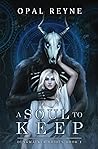 A Soul to Keep by Opal Reyne