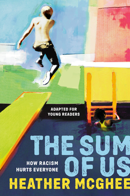 The Sum of Us (Adapted for Young Readers) by Heather  McGhee