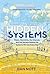 Hidden Systems: Water, Electricity, the Internet, and the Secrets Behind the Systems We Use Every Day