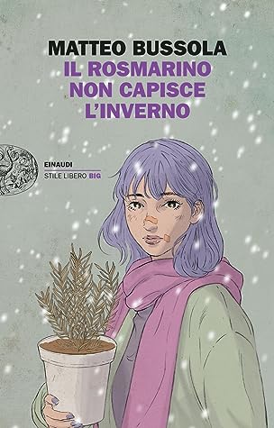 Il rosmarino non capisce l'inverno by Matteo Bussola