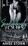 Scandalously Yours by Anise Storm