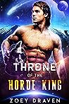 Throne of the Horde King by Zoey Draven