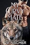 My Curvy Mate by D.V. Fischer