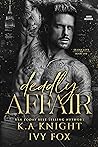 Deadly Affair by K.A. Knight