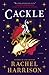 Cackle by Rachel Harrison