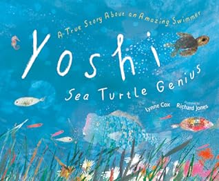 Yoshi, Sea Turtle Genius by Lynne Cox