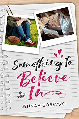 Something to Believe In by Jennah Sobevski