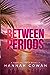 Between Periods (Swift Hat-Trick Trilogy, #1.5)