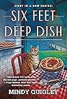 Book cover for Six Feet Deep Dish (Deep Dish Mysteries #1)