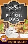 Cookie Dough and Bruised Egos by Ruth  Baker