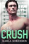 The Crush by Karla Sorensen