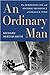 An Ordinary Man:  The Surprising Life and Historic Presidency of Gerald R. Ford