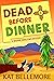 Dead Before Dinner (Maddie Swallows, #1)