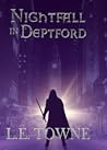 Nightfall in Deptford by L.E. Towne