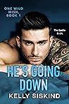 He's Going Down (One Wild Wish, #1)