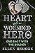 Heart of a Wounded Hero: On...