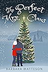 The Perfect Mrs. Claus by Barbara Matteson