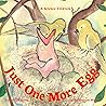 Just One More Egg by Lois Wickstrom