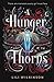 A Hunger of Thorns by Lili Wilkinson