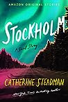 Stockholm by Catherine Steadman