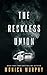 The Reckless Union (Arranged Marriage, #3)