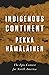 Indigenous Continent by Pekka Hämäläinen