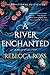 A River Enchanted (Elements of Cadence, #1)