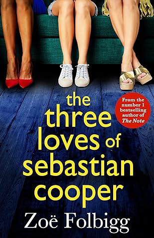 The Three Loves of Sebastian Cooper by Zoë Folbigg