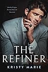 The Refiner by Kristy  Marie