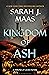 Kingdom of Ash by Sarah J. Maas