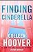 Finding Cinderella (Hopeless, #2.5)