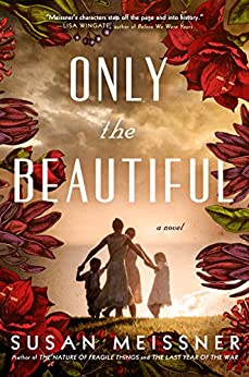 Only the Beautiful by Susan Meissner