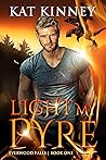 Light My Pyre by Kat Kinney