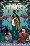 The Buried and the Bound (The Buried and the Bound, #1)