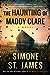 The Haunting of Maddy Clare by Simone St. James