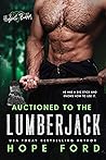 Auctioned to the Lumberjack by Hope Ford