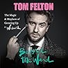 Beyond the Wand by Tom Felton