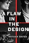 A Flaw in the Design by Nathan   Oates