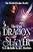 The Last Dragon Slayer (The...