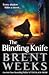 The Blinding Knife (Lightbringer, #2)